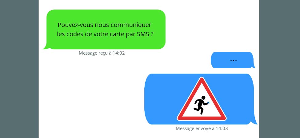 Illustration : Un SMS "Pouvez-vous nous communiquer les codes de votre carte par SMS ?"